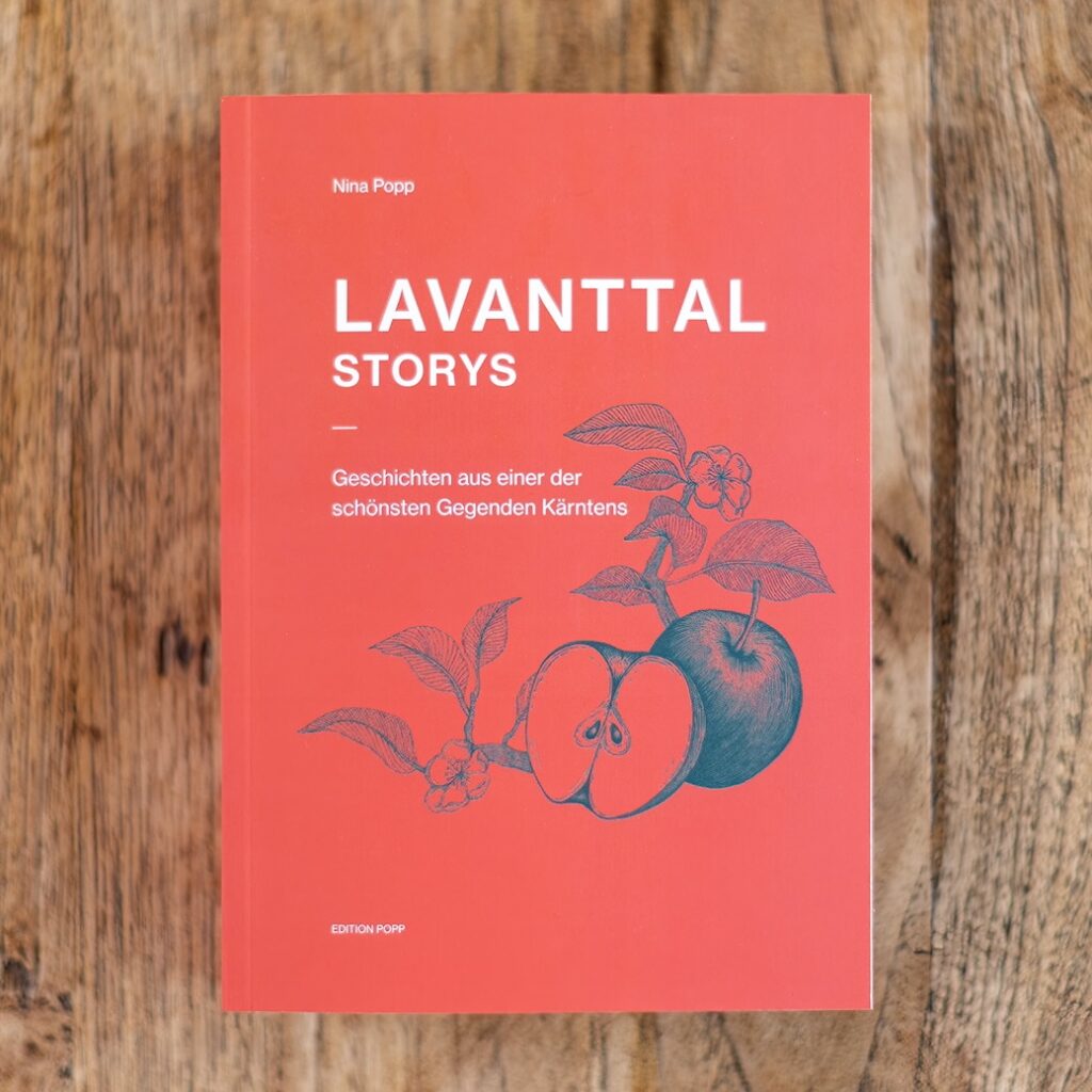 LAVANTTAL STORYS Nina Popp Das neue Lavanttalbuch